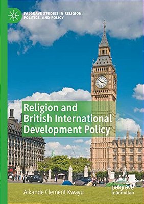 Religion And British International Development Policy-..