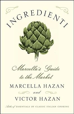 Ingredienti: Marcella's Guide To The Market-..