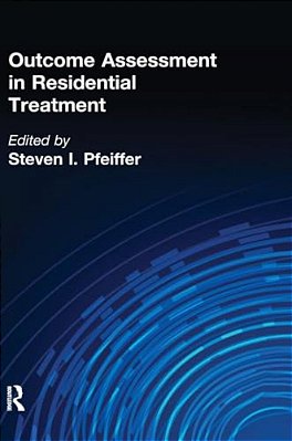 Outcome Assessment In Residential Treatment-..