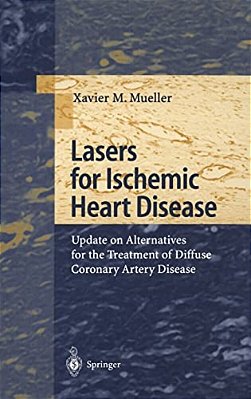Lasers For Ischemic Heart Disease: Update On Alternatives For The Treatment Of Diffuse Coronary Artery Disease-..