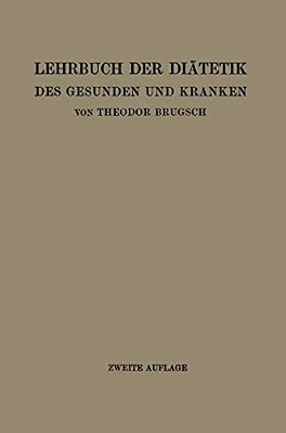 Lehrbuch Der Diätetik Des Gesunden Und Kranken: Für Ärzte, Medizinalpraktikanten Und Studierende-..