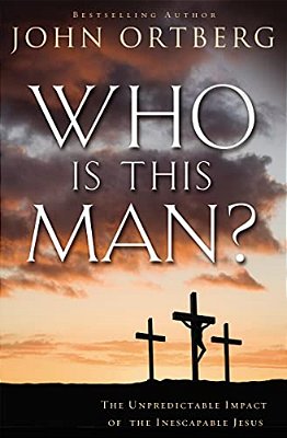 Who Is This Man?: The Unpredictable Impact Of The Inescapable Jesus-..