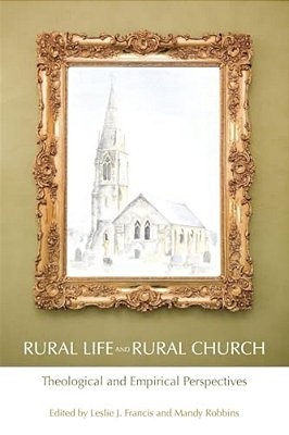 Rural Life And Rural Church: Theological And Empirical Perspectives-..