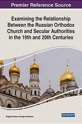 Examining The Relationship Between The Russian Orthodox Church And Secular Authorities In The 19Th And 20Th Centuries-..