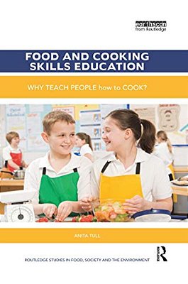 Food And Cooking Skills Education: Why Teach People How To Cook?-..