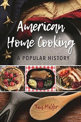 American Home Cooking: A Popular History-..