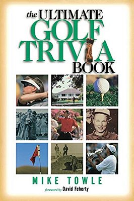 The Ultimate Golf Trivia Book: Fun Facts For Golfers-..