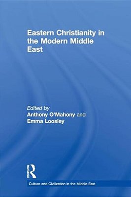 Eastern Christianity In The Modern Middle East-..