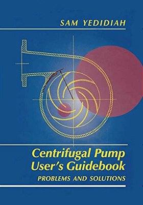 Centrifugal Pump User's Guidebook: Problems And Solutions-..