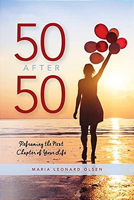 50 After 50: Reframing The Next Chapter Of Your Life-..