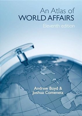 An Atlas Of World Affairs-..