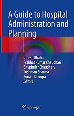 A Guide To Hospital Administration And Planning-..