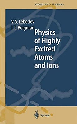 Physics Of Highly Excited Atoms And Ions-..