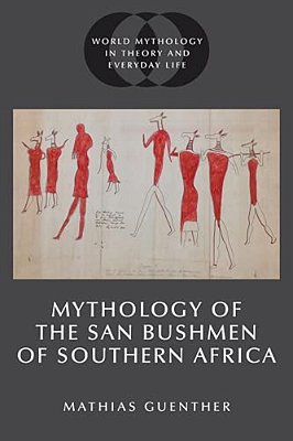 Mythology Of The San Bushmen Of Southern Africa-..