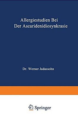 Allergiestudien Bei Der Ascaridenidiosynkrasie: Habilitationsschrift-..