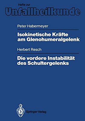 Isokinetische Kräfte Am Glenohumeralgelenk. Die Vordere Instabilität Des Schultergelenks-..