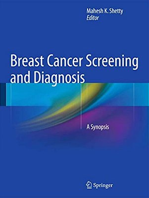 Breast Cancer Screening And Diagnosis: A Synopsis-..