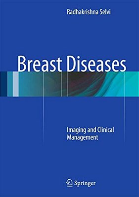 Breast Diseases: Imaging And Clinical Management-..