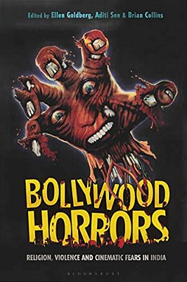 Bollywood Horrors: Religion, Violence And Cinematic Fears In India-..