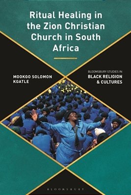 Ritual Healing In The Zion Christian Church In South Africa: A Decolonial Perspective-..