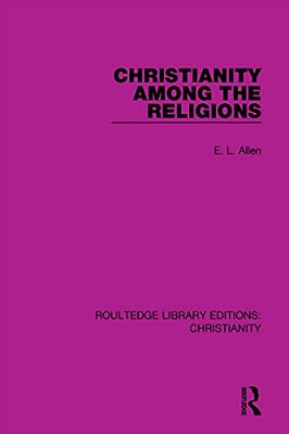 Christianity Among The Religions-..
