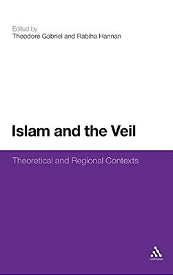 Islam And The Veil: Theoretical And Regional Contexts-..