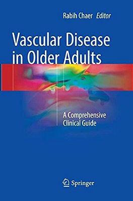 Vascular Disease In Older Adults: A Comprehensive Clinical Guide-..