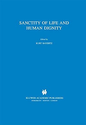 Sanctity Of Life And Human Dignity-..