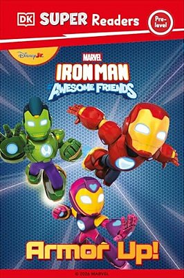 Dk Super Reader Pre-Level Iron Man And His Awesome Friends Armor Up!-..