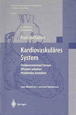Kursleitfaden, Kardiovaskuläres System: Problemorientiert Lernen, Effizient Arbeiten, Problemlos Bestehen-..