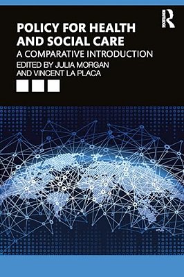 Contemporary Issues In Health And Social Care Policy And Practice: A Comparative Introduction-..