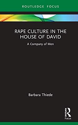 Rape Culture In The House Of David: A Company Of Men-..