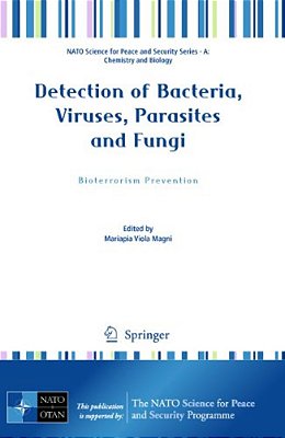 Detection Of Bacteria, Viruses, Parasites And Fungi: Bioterrorism Prevention-..