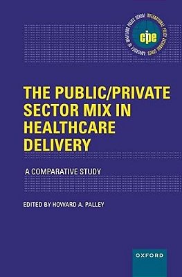 The Public/Private Sector MIX In Healthcare Delivery: A Comparative Study-..