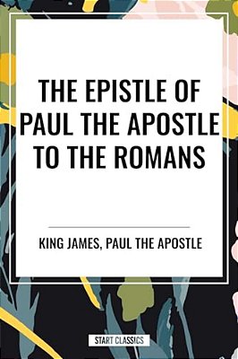 Epistle Of Paul The Apostle To The Romans-..