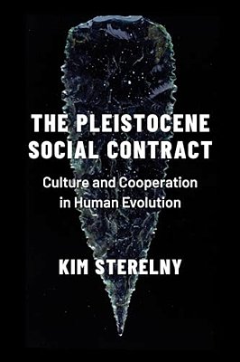 Pleistocene Social Contract: Culture And Cooperation In Human Evolution-..