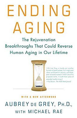 Ending Aging: The Rejuvenation Breakthroughs That Could Reverse Human Aging In Our Lifetime-..