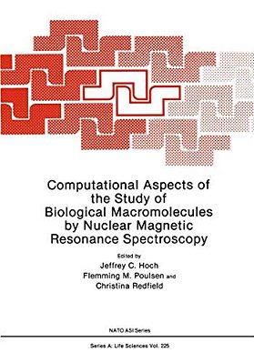 Computational Aspects Of The Study Of Biological Macromolecules By Nuclear Magnetic Resonance Spectroscopy-..