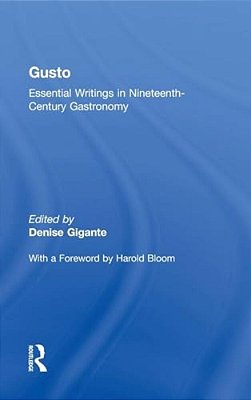 Gusto: Essential Writings In Nineteenth-Century Gastronomy-..