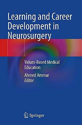 Learning And Career Development In Neurosurgery: Values-Based Medical Education-..