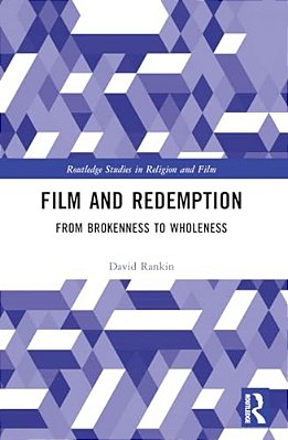 Film And Redemption: From Brokenness To Wholeness-..
