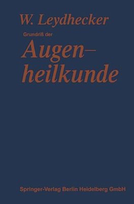 Grundriß Der Augenheilkunde: Mit Einem Repetitorium Für Studenten-..