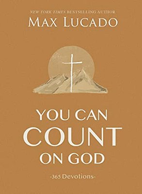 You Can Count On God: 365 Daily Devotions For Hope And Peace (A One-Year Devotional) - The Perfect Christian Gift For Women And Men-..