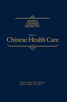 Chinese Health Care Modern Chinese Medicine, Volume 3: A Comprehensive Review Of The Health Services Of The People's Republic Of China-..