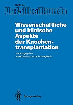 Wissenschaftliche Und Klinische Aspekte Der Knochentransplantation-..