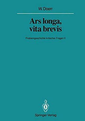 Ars Longa, Vita Brevis: Problemgeschichte Kritischer Fragen II-..