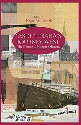 'Abdu'l-Bahá's Journey West: The Course Of Human Solidarity-..