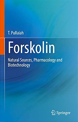 Forskolin: Natural Sources, Pharmacology And Biotechnology-..