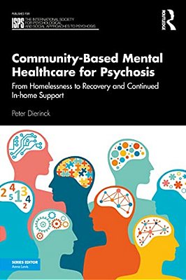 Community-Based Mental Healthcare For Psychosis: From Homelessness To Recovery And Continued In-Home Support-..