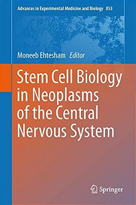 Stem Cell Biology In Neoplasms Of The Central Nervous System-..
